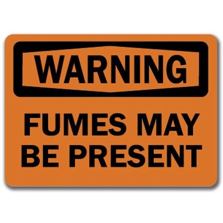 Signmission Safety Sign, 14 in Height, Plastic, Fumes May Be Present WS-Fumes May Be Present